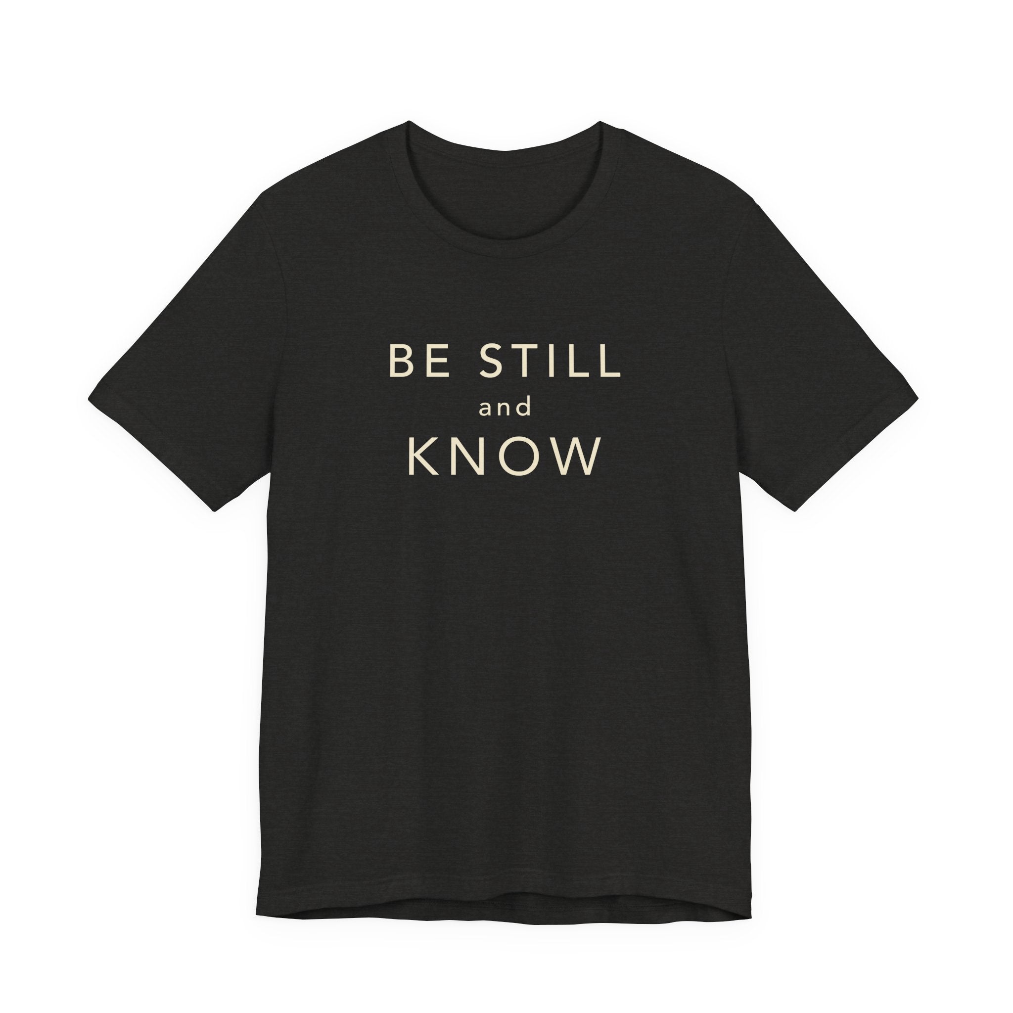 Be Still and Know