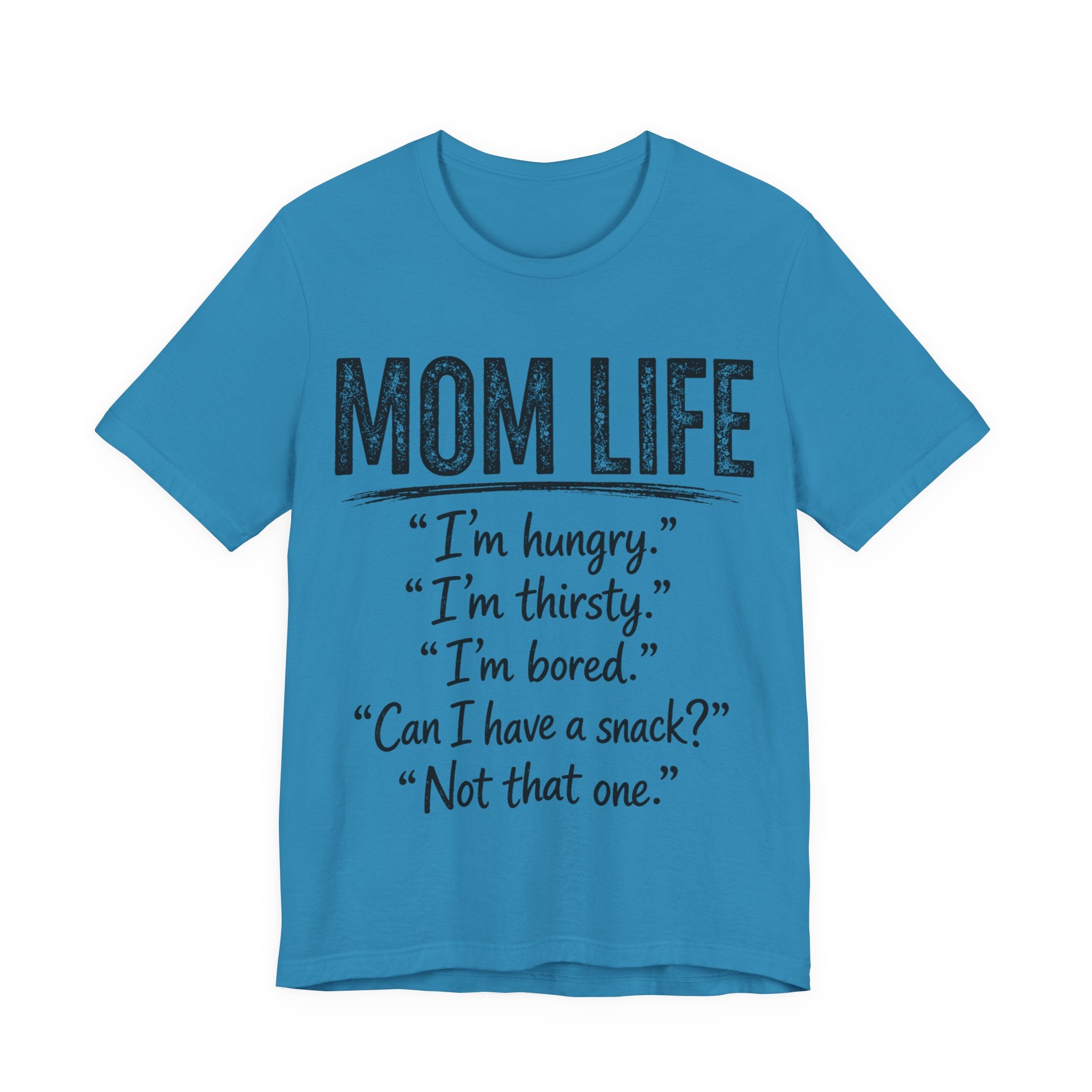 Aqua t-shirt with 'Mom Life' text.