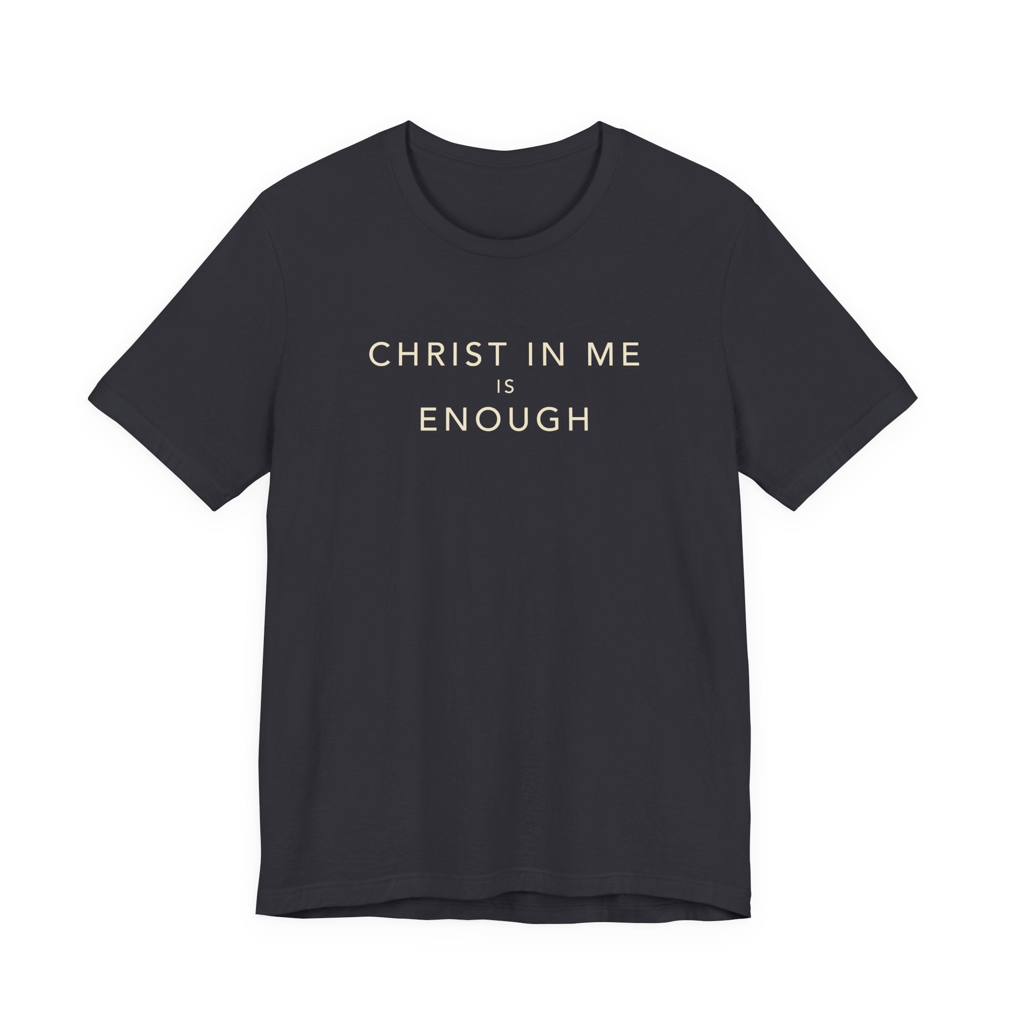 Christ In Me Is Enough