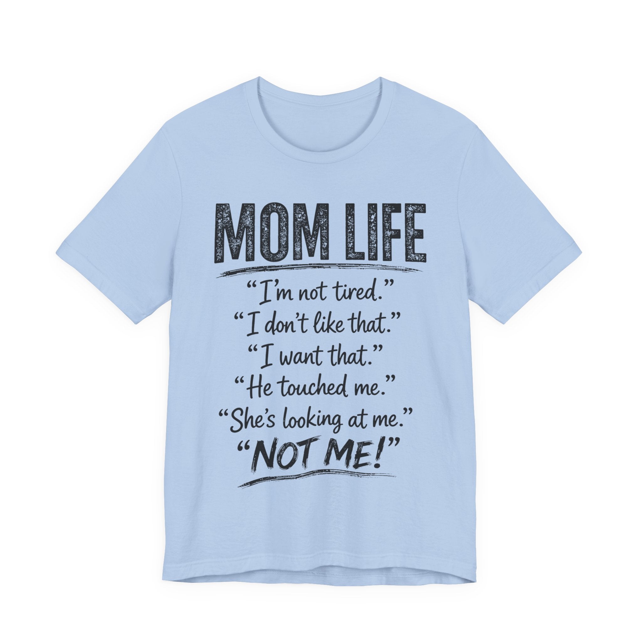 Baby Blue t-shirt with "Mom Life" text.