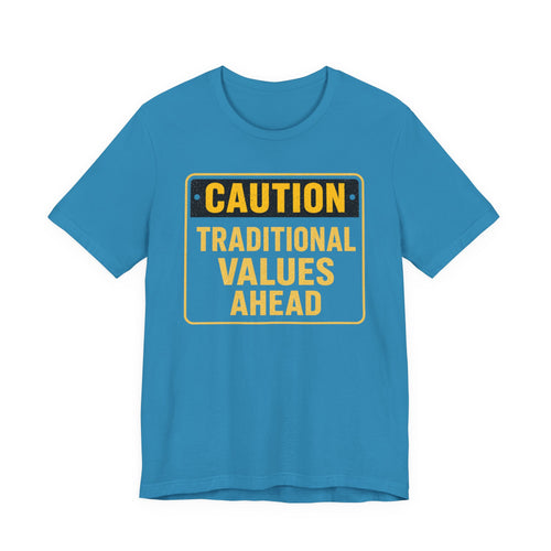 Caution Traditional Values