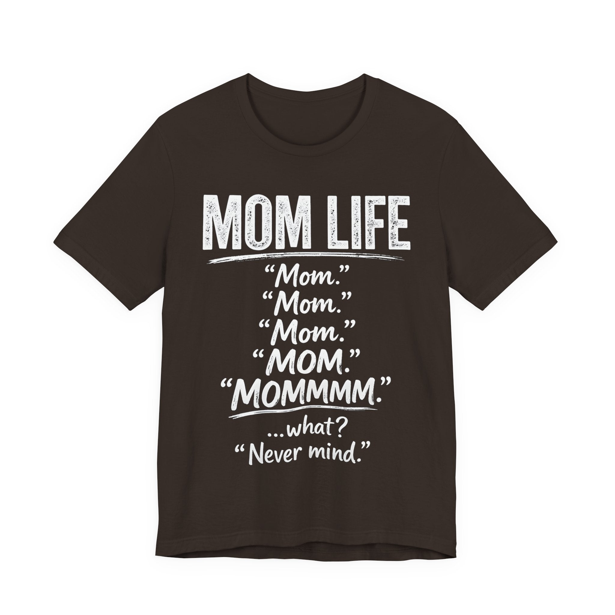 Brown t-shirt with white text 'MOM LIFE' and humorous variations on it.