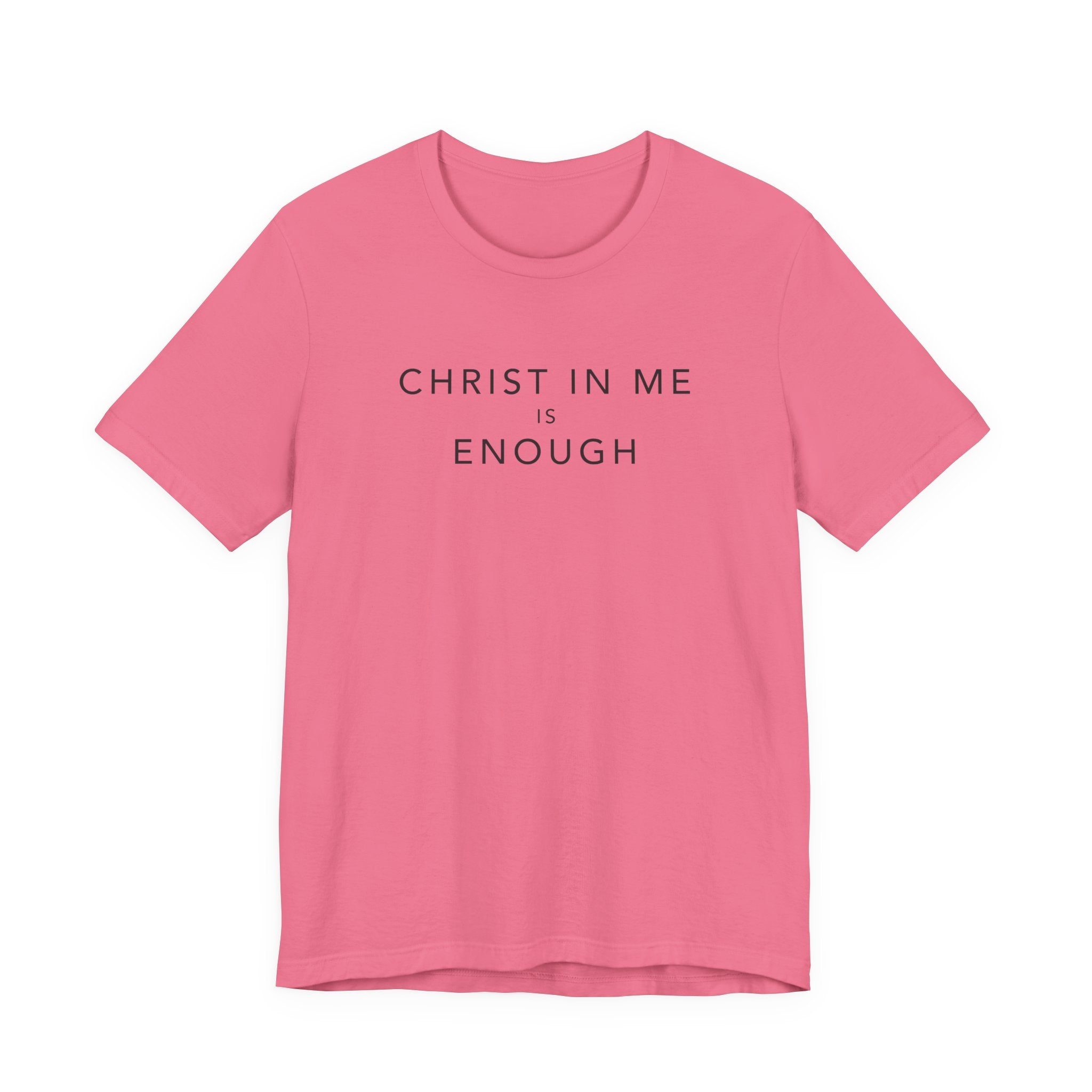 Christ In Me Is Enough