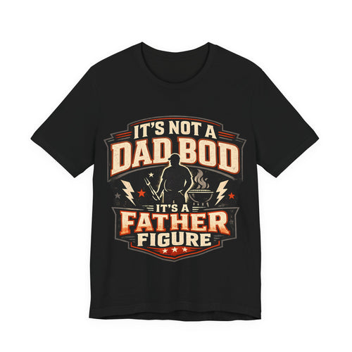 Black t-shirt with 'It's Not a Dad Bod' graphic design