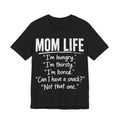 Black t-shirt with white text humorously addressing the challenges of mom life.