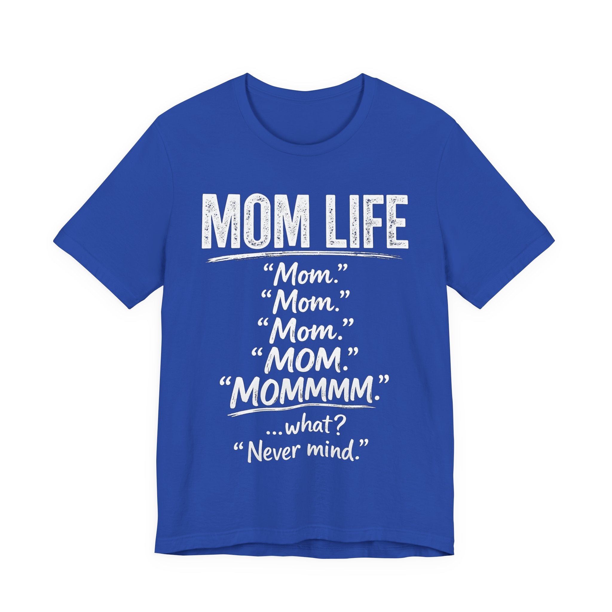 True Royal t-shirt with white text 'MOM LIFE' and humorous variations on it.