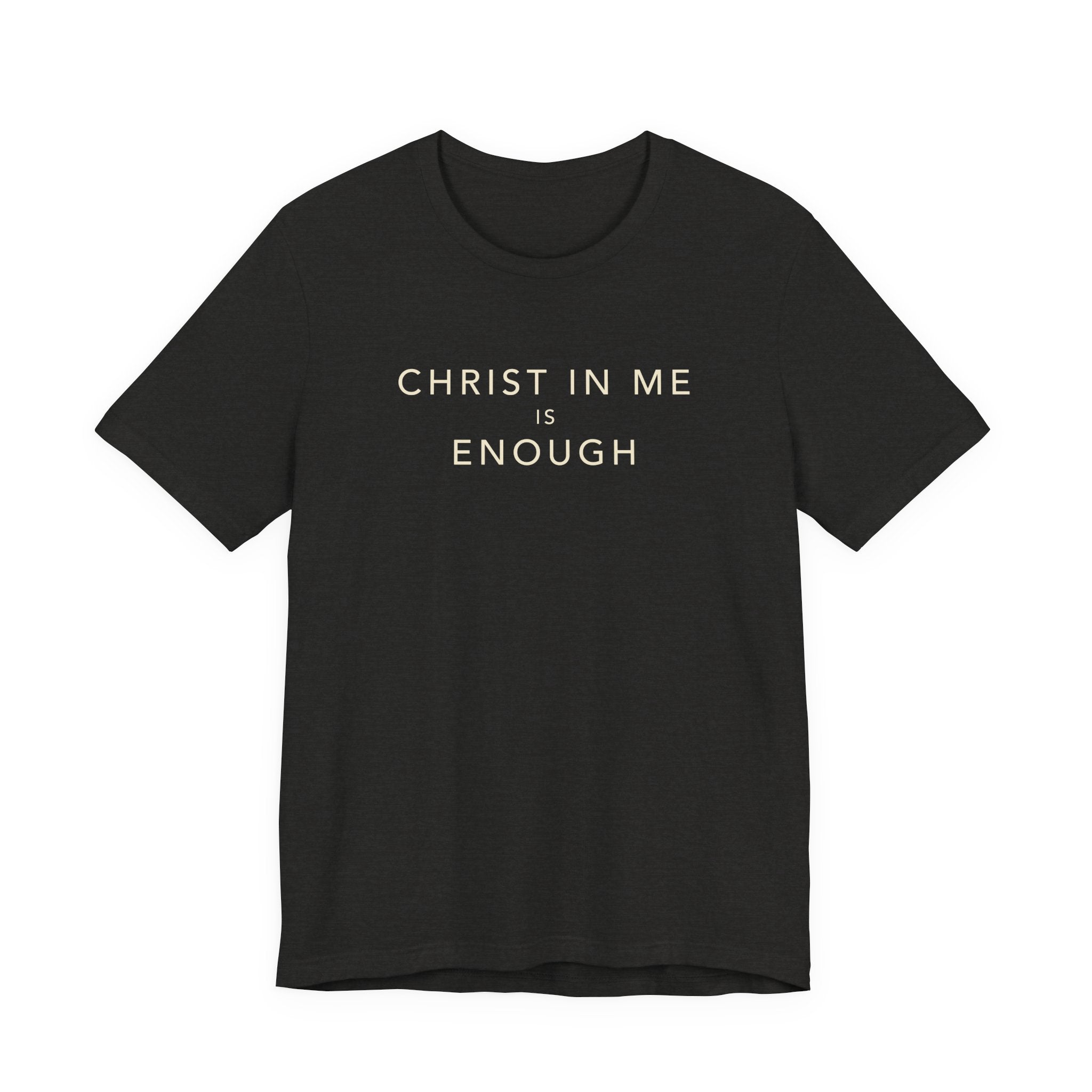 Christ In Me Is Enough