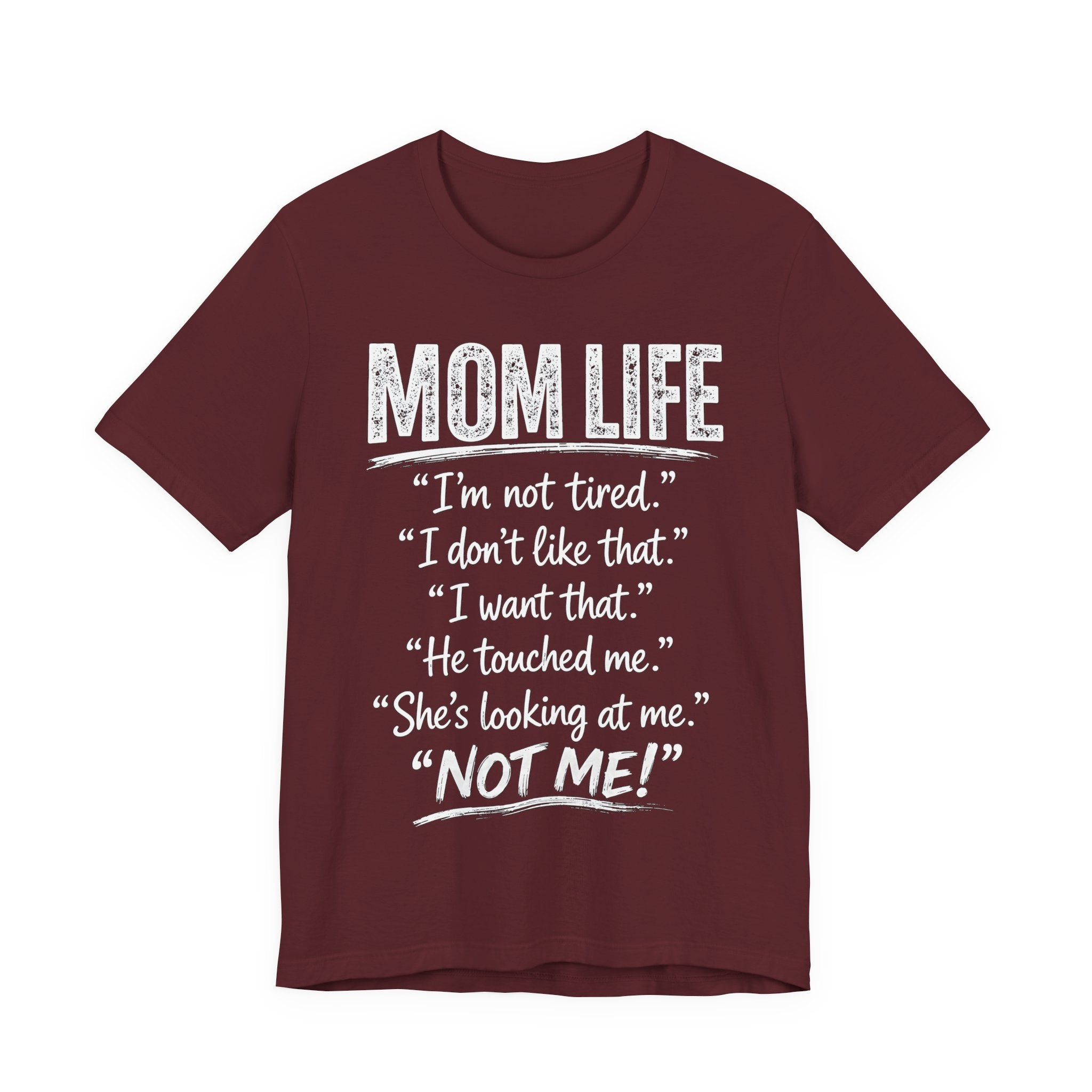 Maroon t-shirt with white "Mom Life" text.
