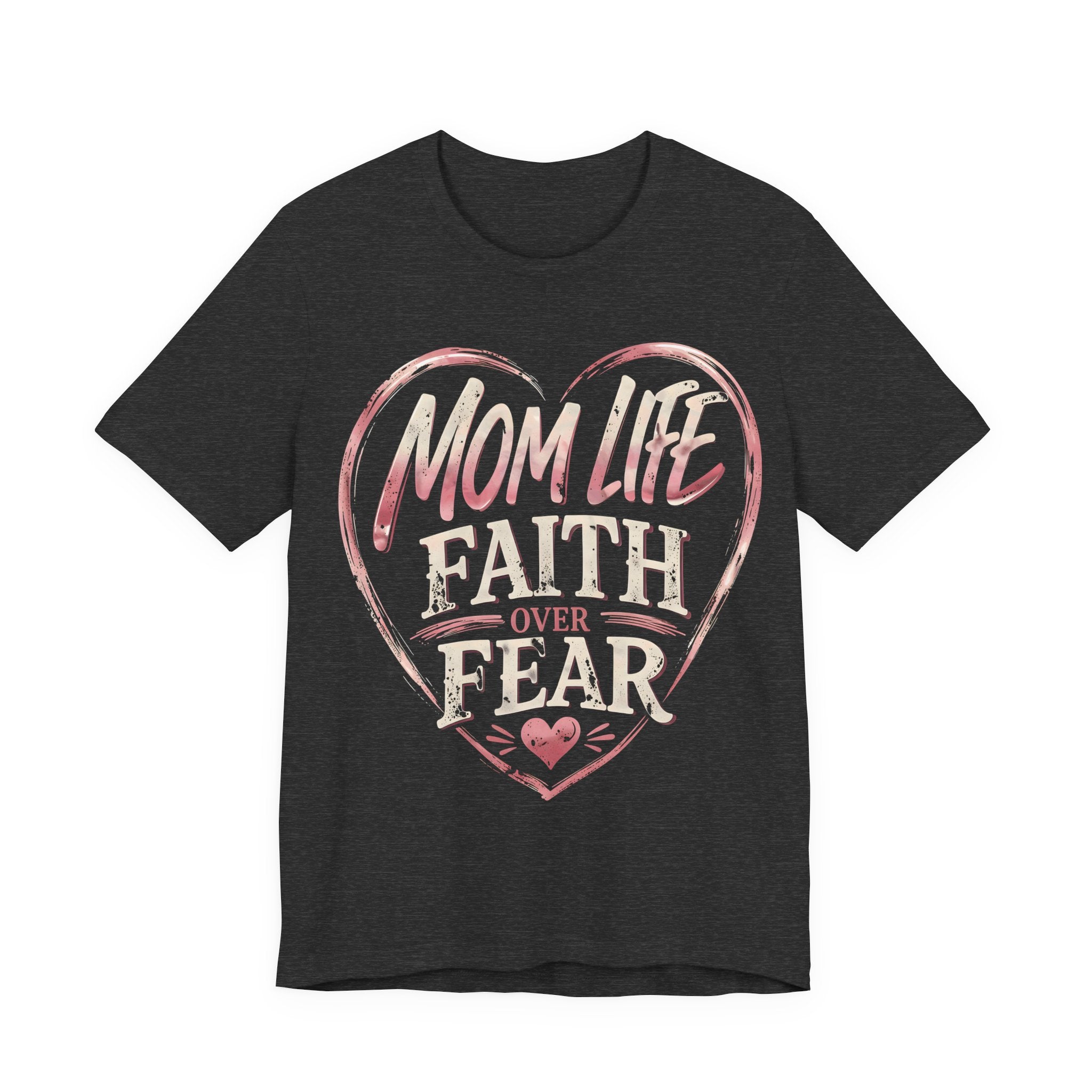Dark Grey Heather t-shirt with pink heart design and text 'Mom Life Faith Over Fear' on a white background