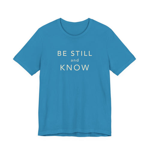 Be Still and Know