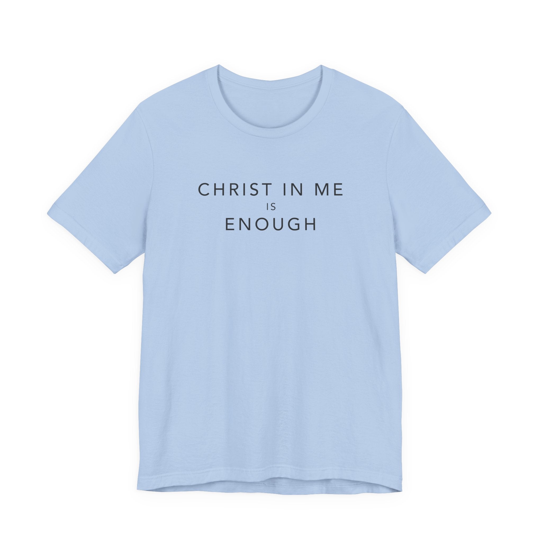 Christ In Me Is Enough
