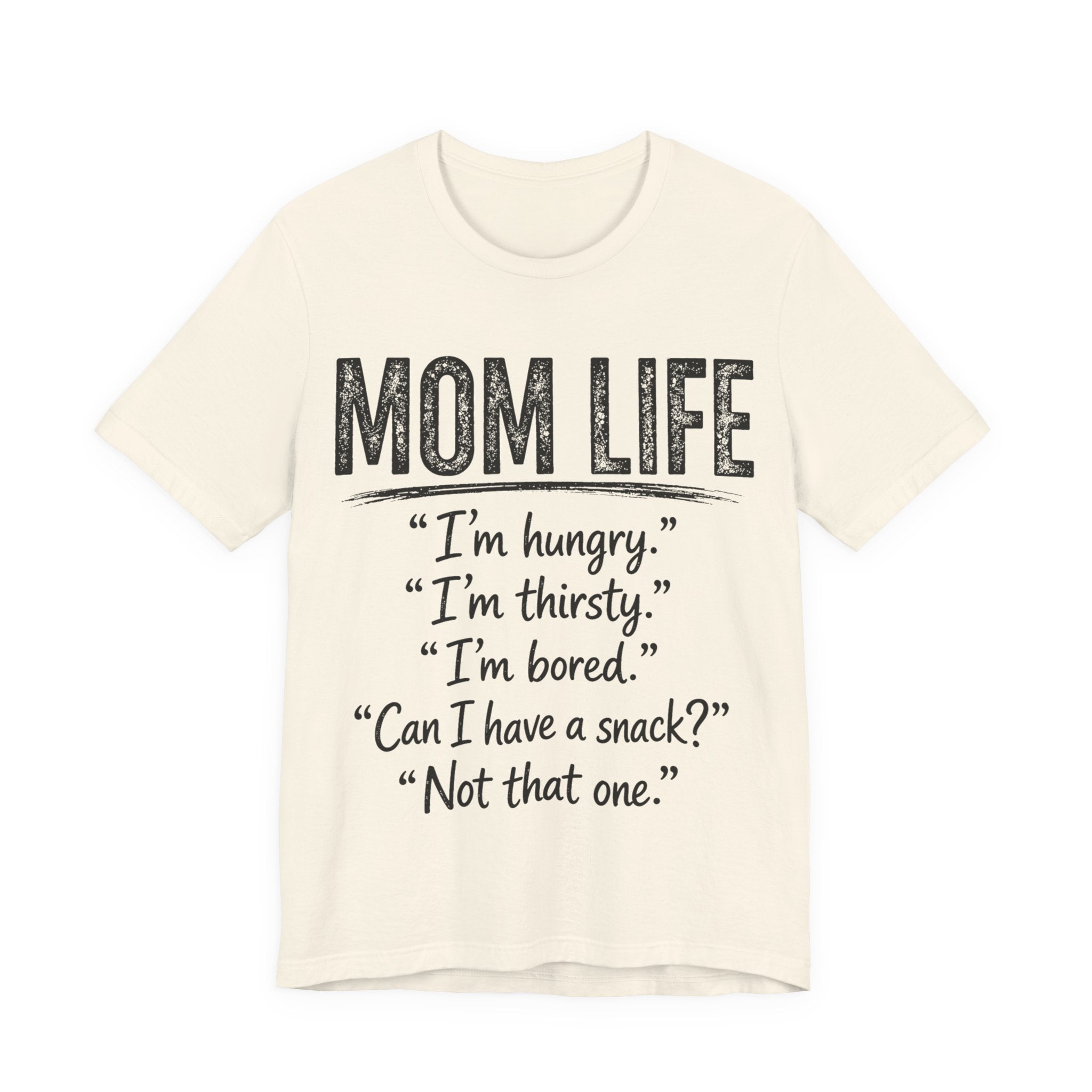 Natural t-shirt with 'Mom Life' text.