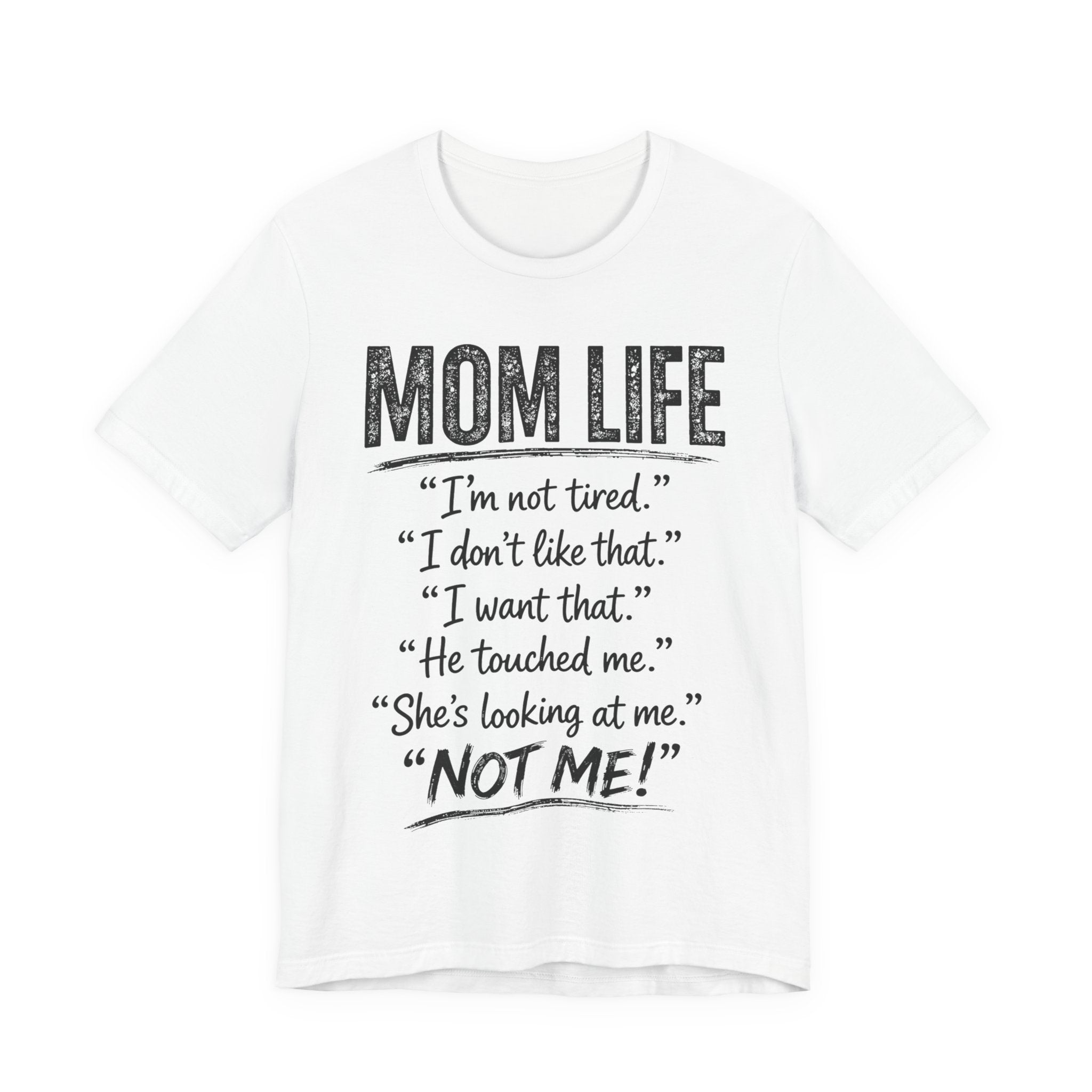 White t-shirt with "Mom Life" text.