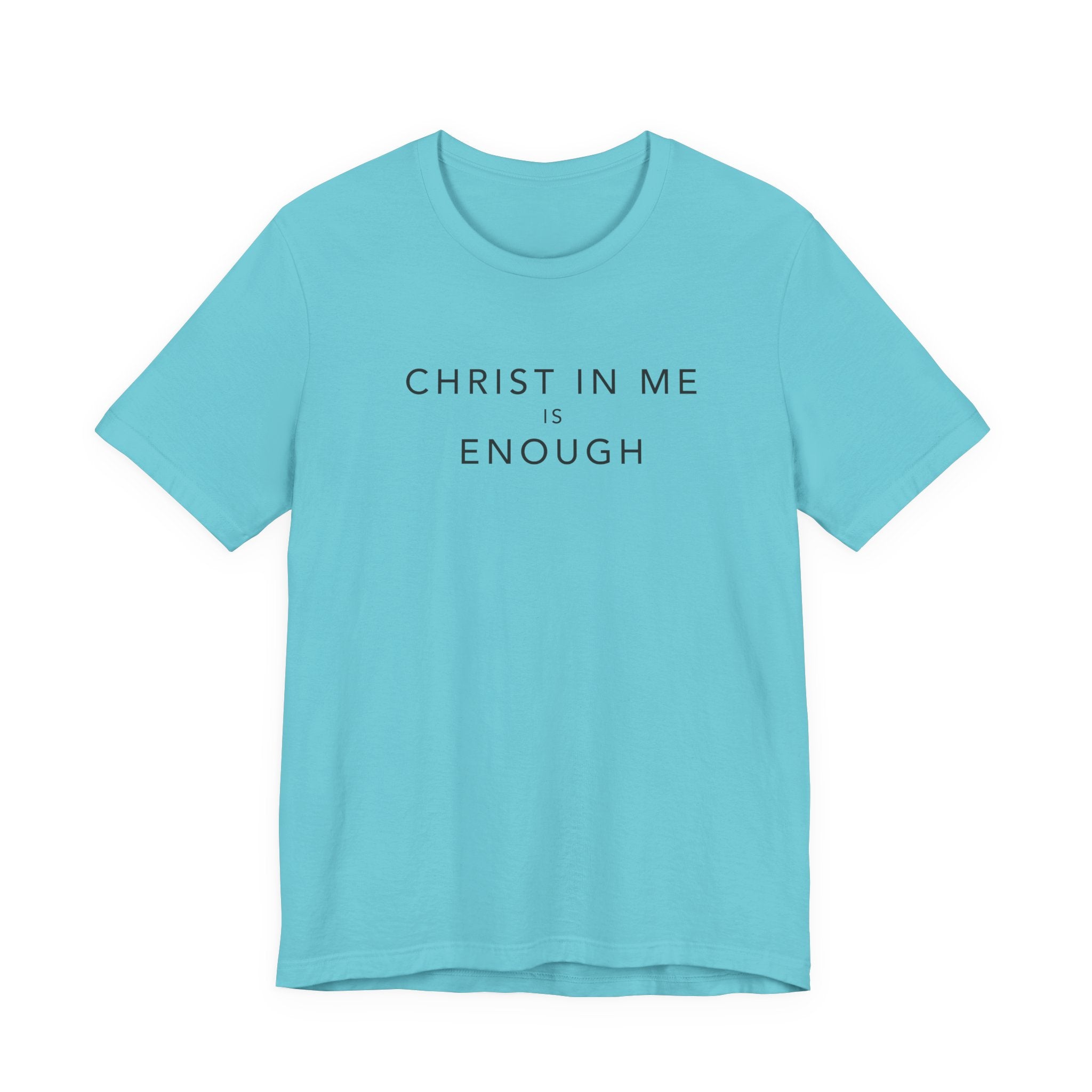 Christ In Me Is Enough