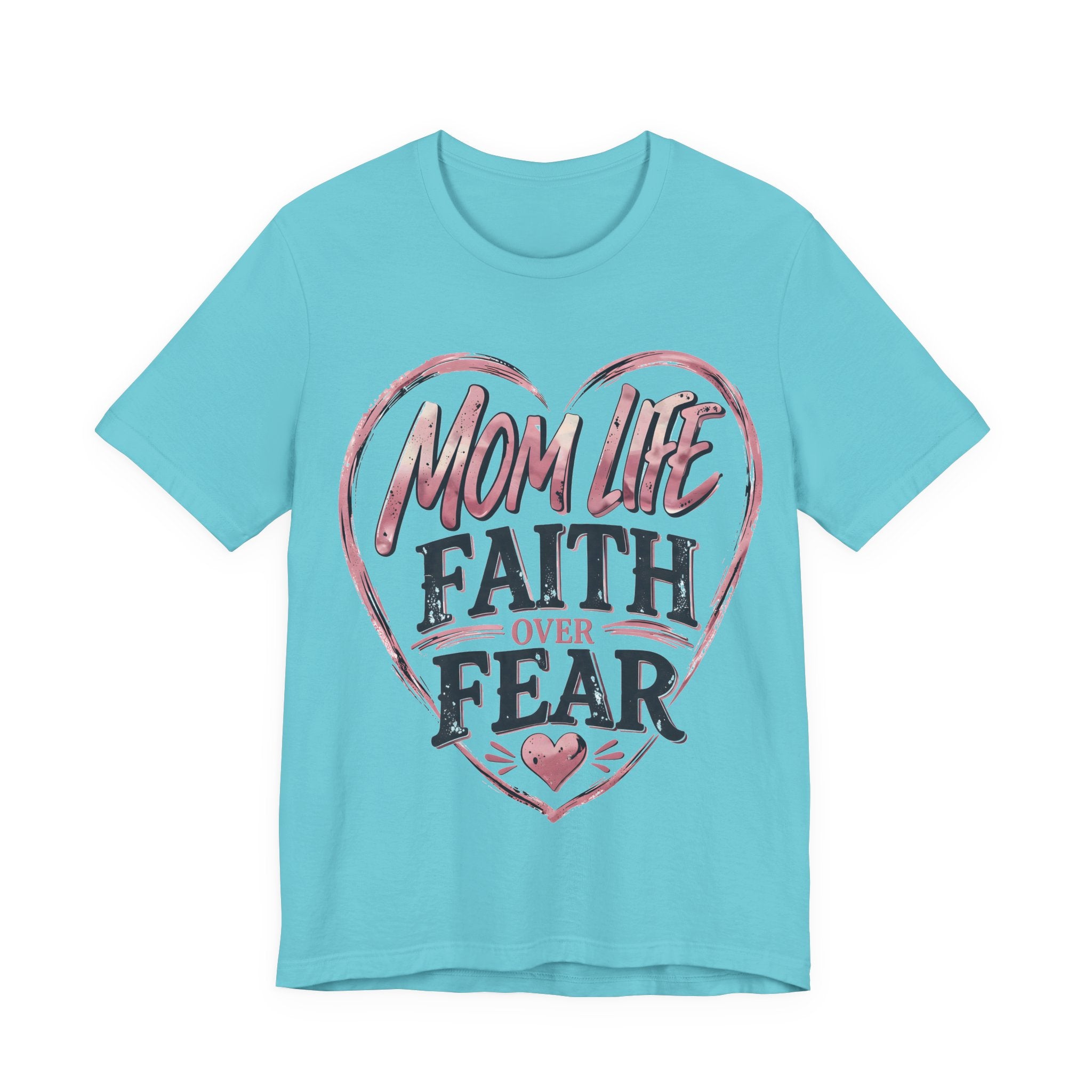 Turquoise t-shirt with 'Mom Life Faith Over Fear' graphic design on a white background