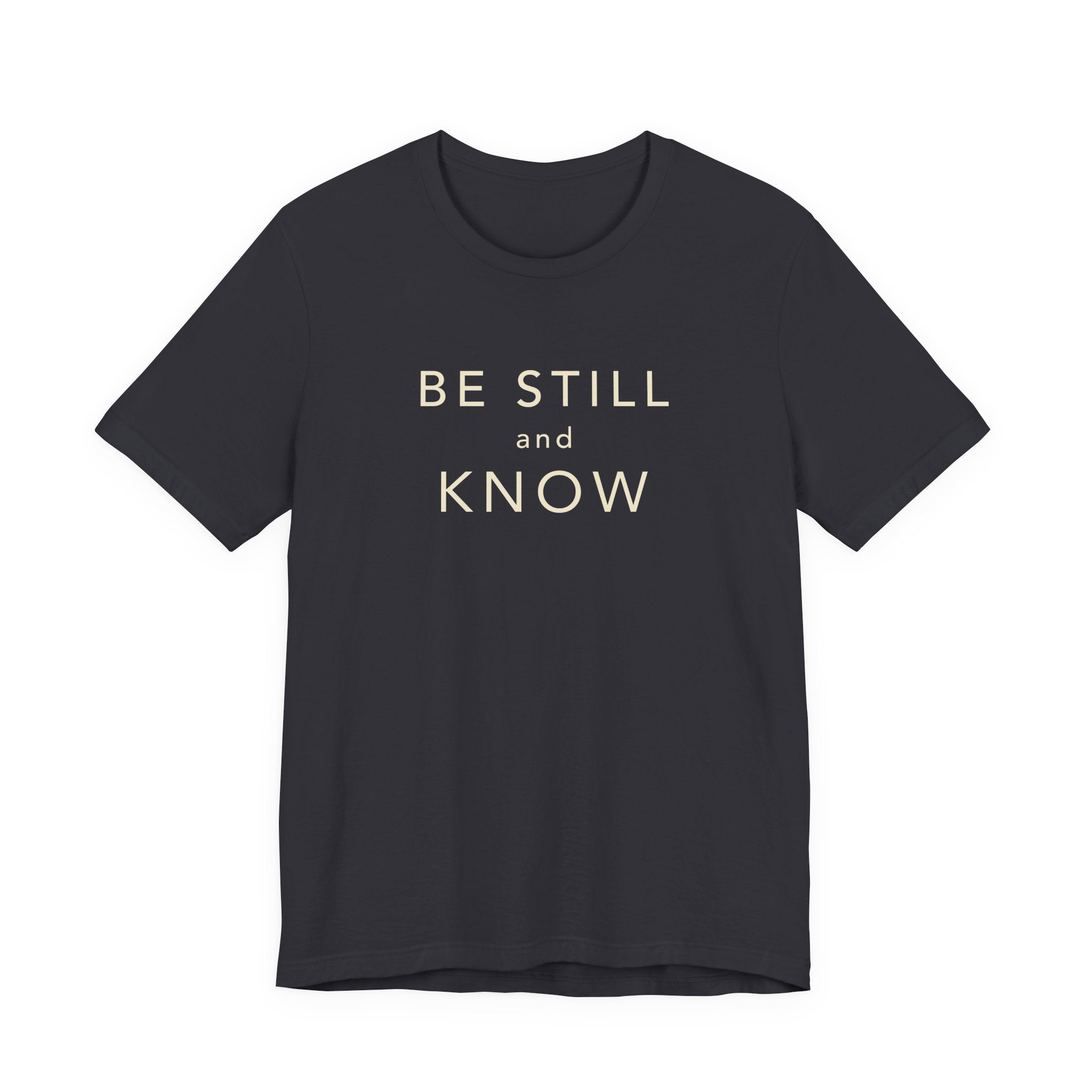 Be Still and Know
