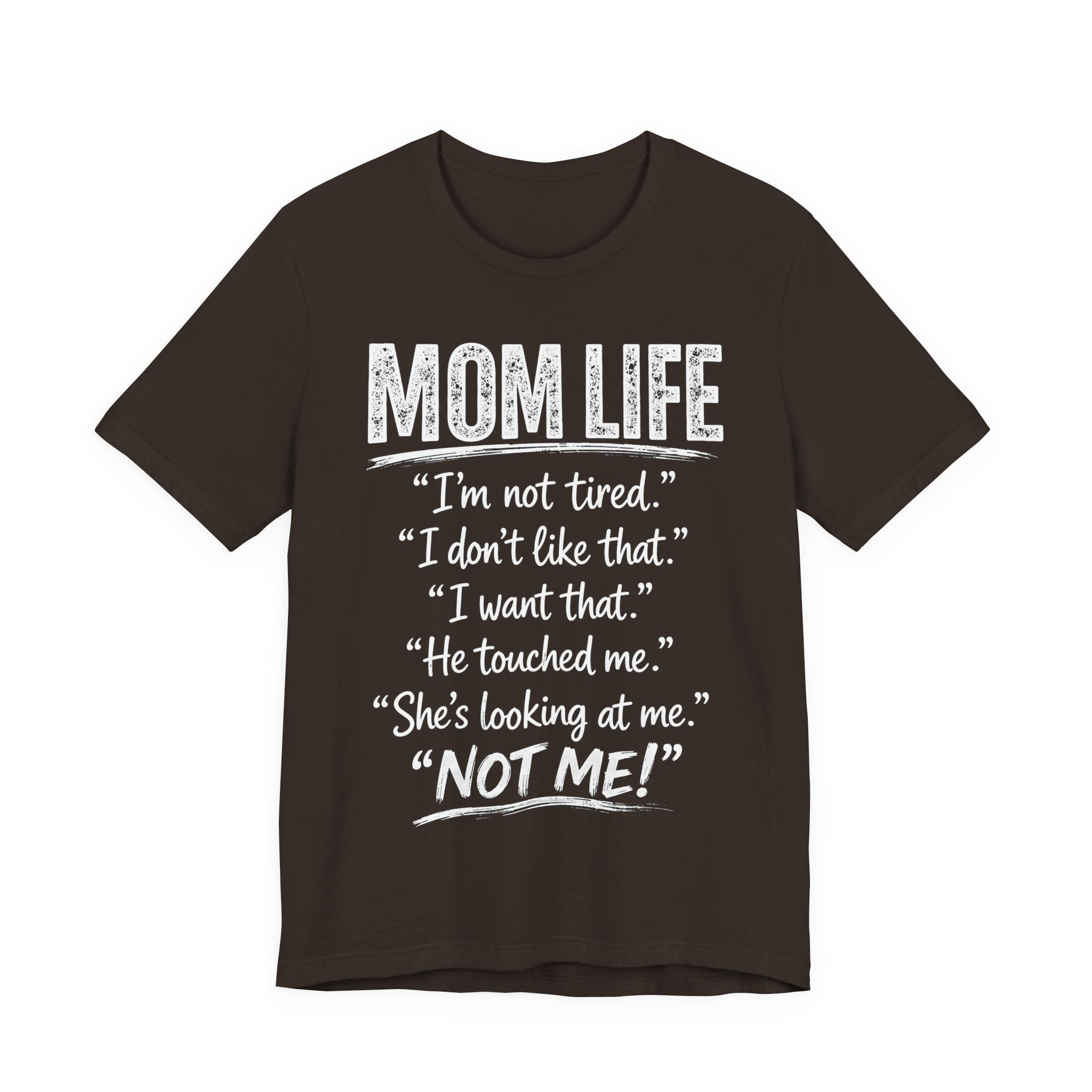 Brown t-shirt with white "Mom Life" text.