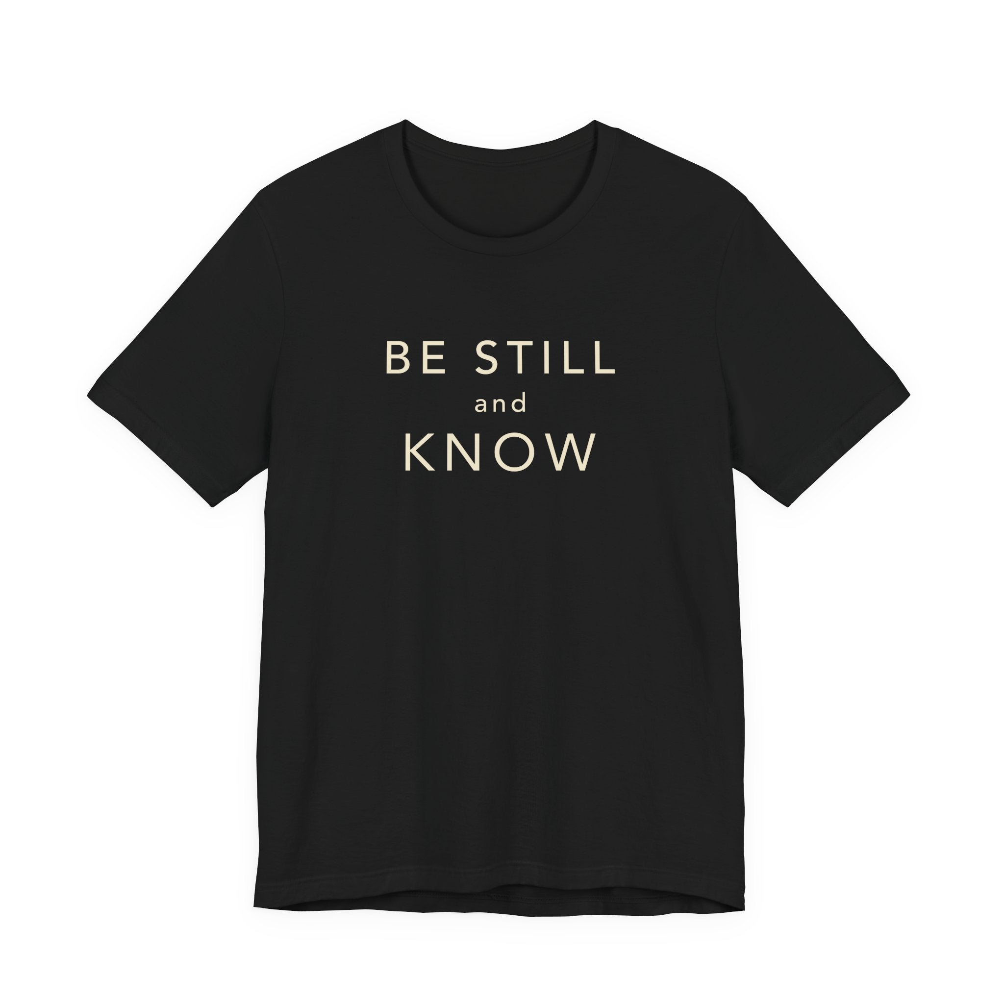 Be Still and Know