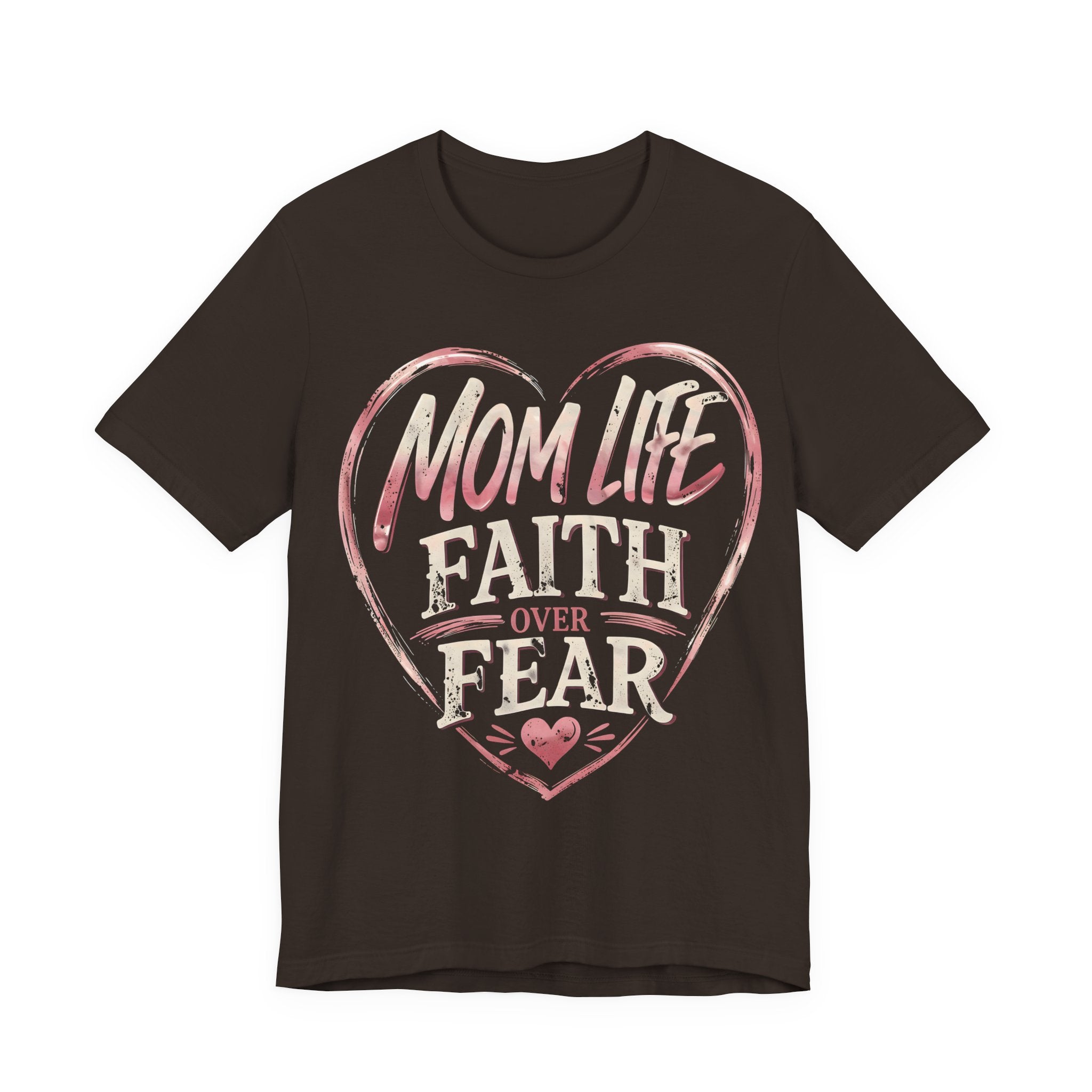 Brown t-shirt with pink heart design and text 'Mom Life Faith Over Fear' on a white background